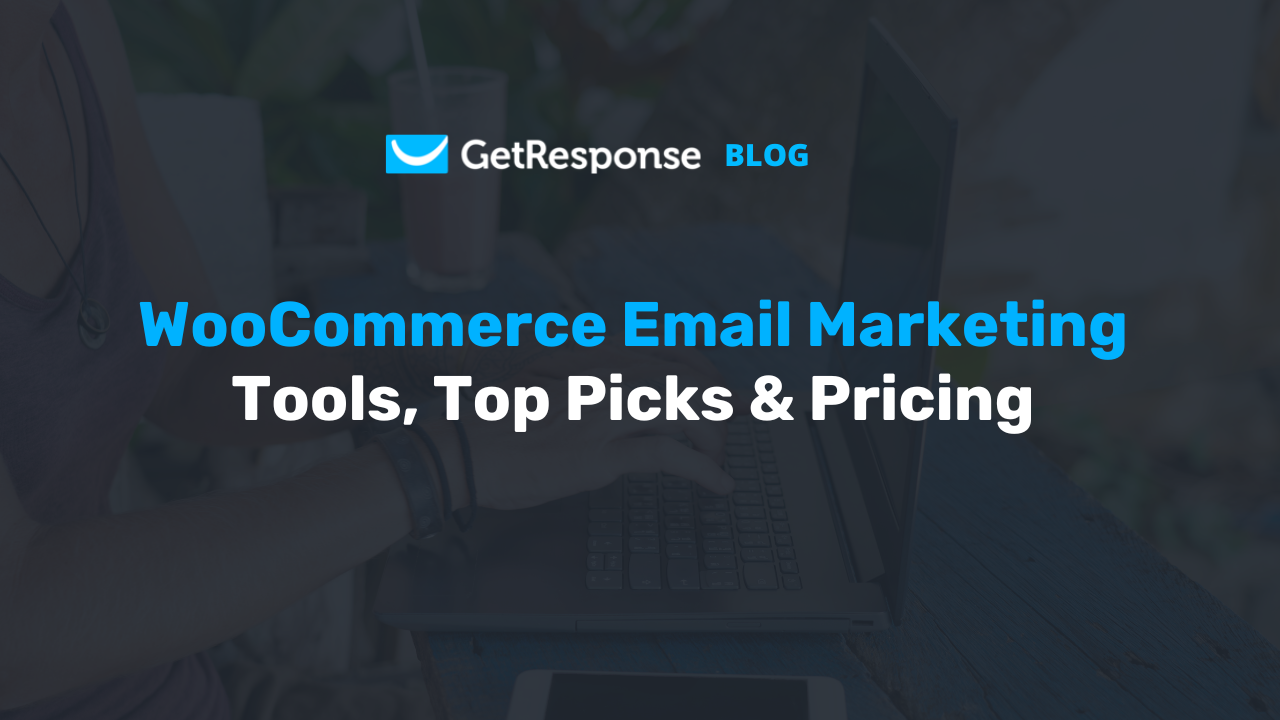 WooCommerce Email Marketing Tools: Top Picks & Pricing
