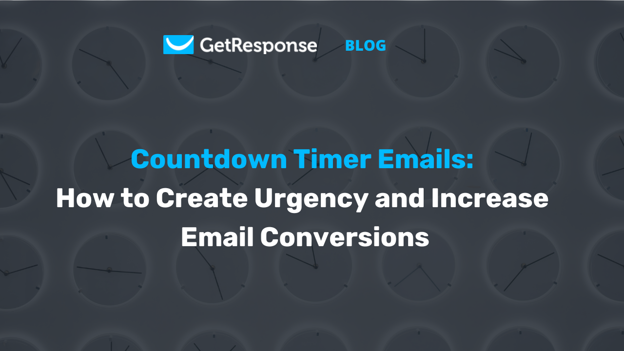 Countdown Timer Emails: How to Create Urgency With Emails